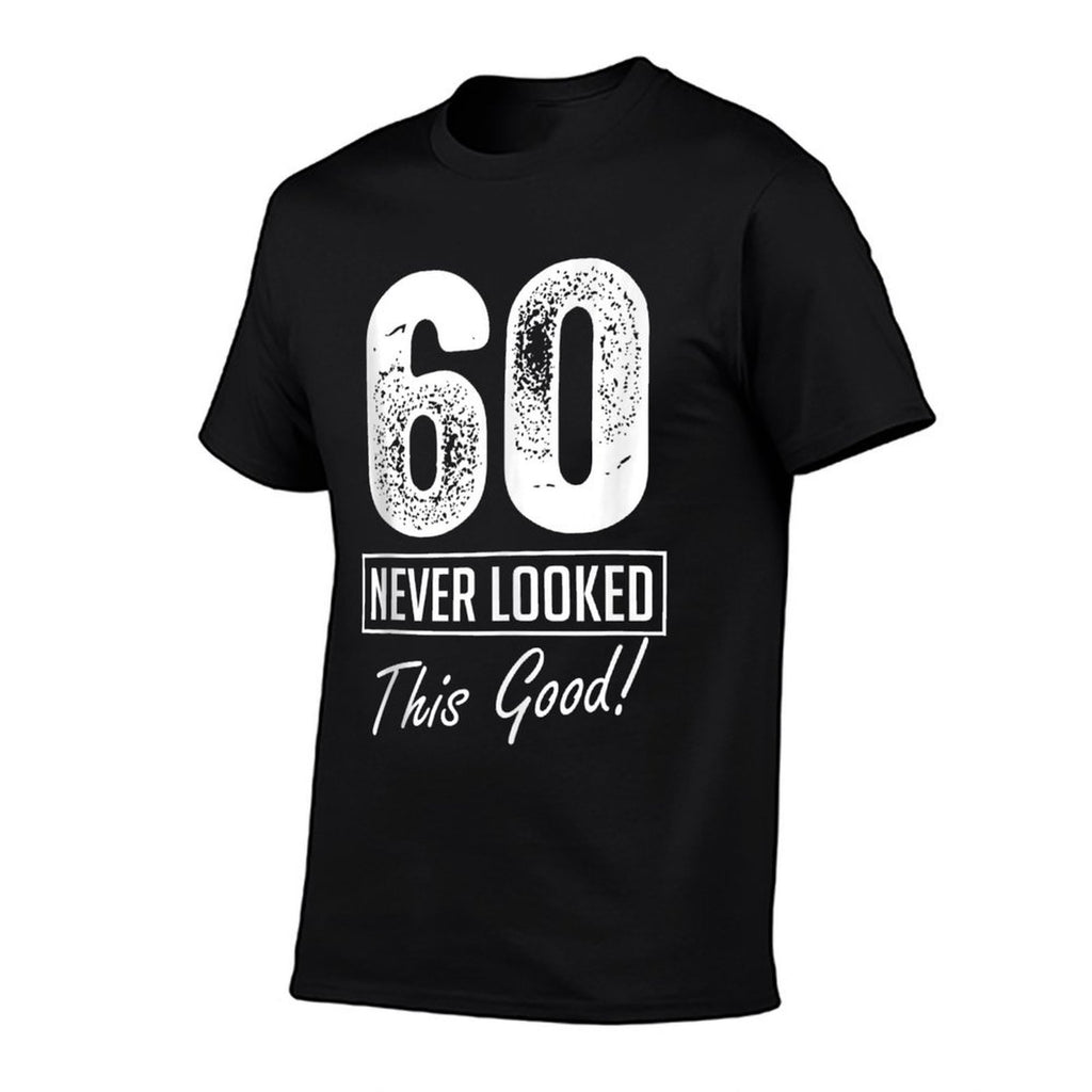 60 Year Old Never Looked So Good Birthday 60th Birthday Crew  Polyester Blend T-Shirt