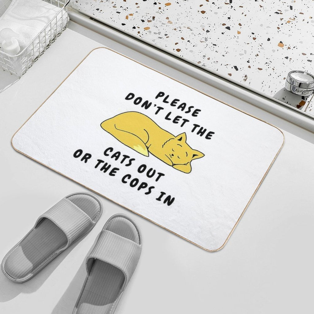 Don't Let The Cats Out Or The Cops In - Cute Sleeping Cat  Fade-Resistant Bath Mat