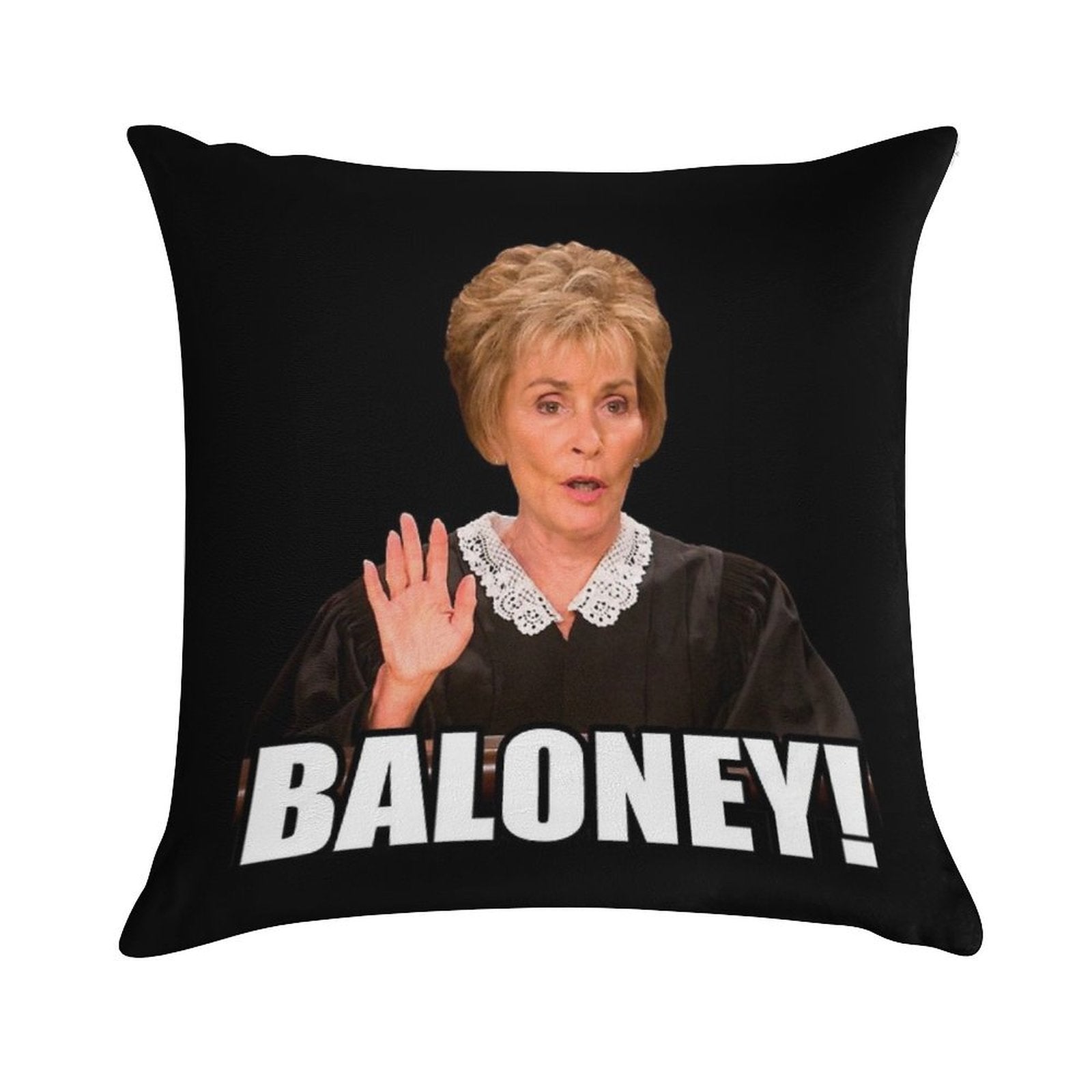 Judge Judy - Baloney Soft Style Accent Throw Pillow