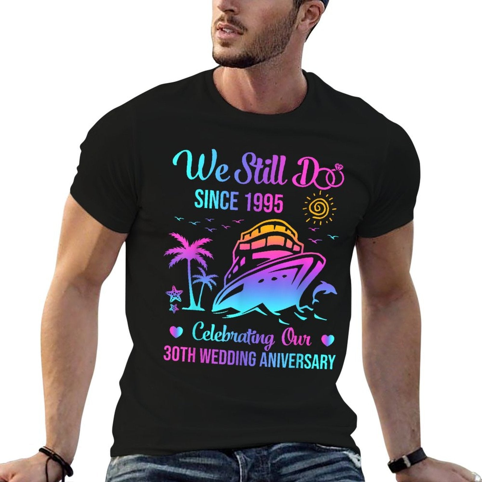 We Still Do 30th Wedding Anniversary 30 Years Married Cruise  Ribbed Collar T-Shirt