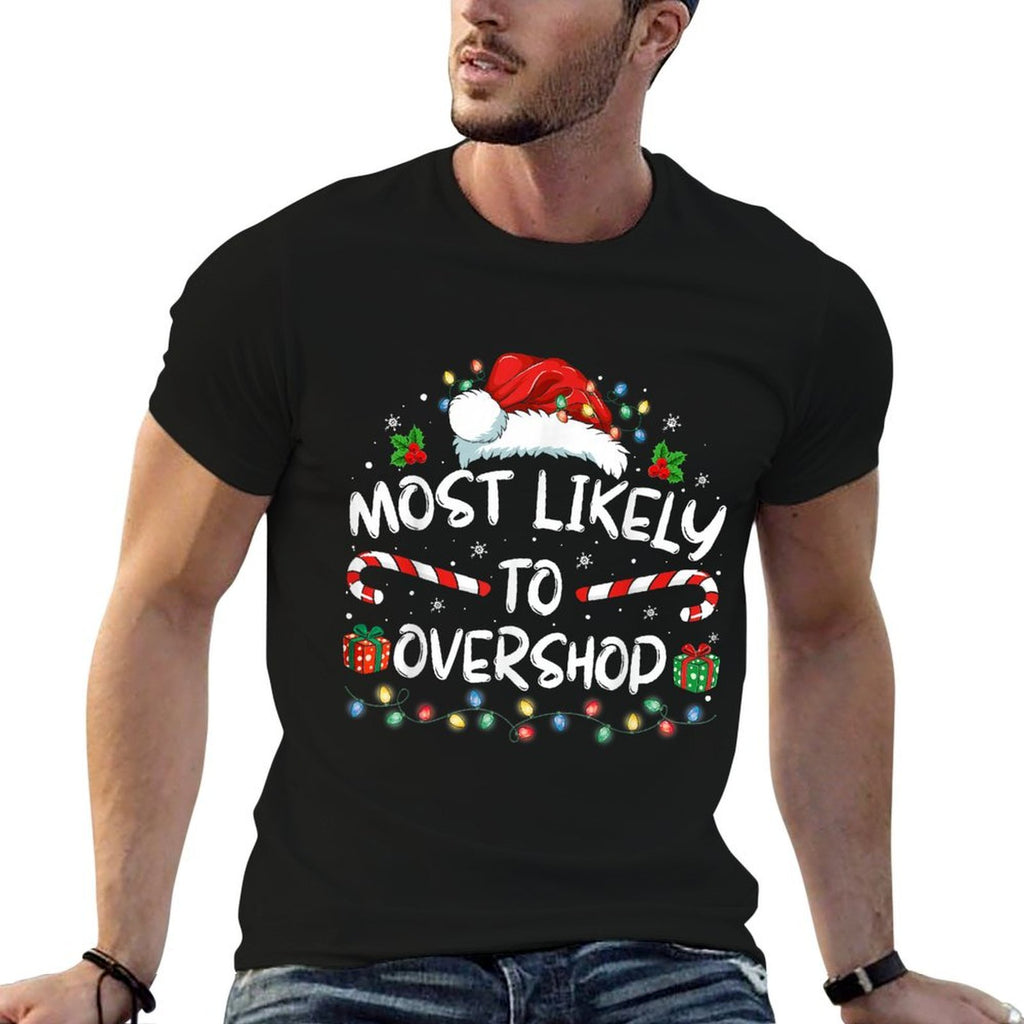 Most Likely To Overshop Shopping Family Crew Christmas  Fade-proof Color T-Shirt