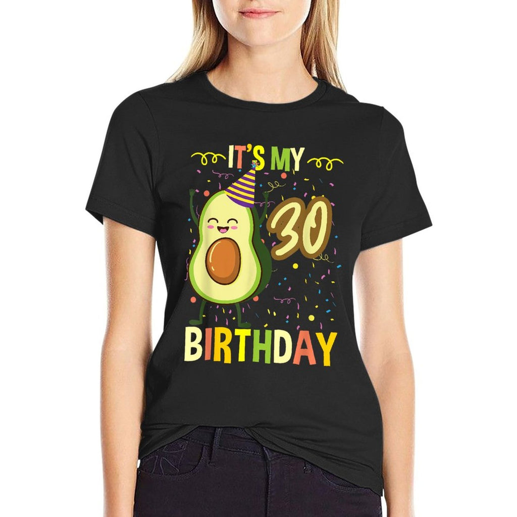 Its My 30th Birthday Avocado  Easy-care T-Shirt