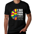 Womens LGBT Pride I See Your True Colors Sunflower Rainbow Gay Comfortable T-Shirt