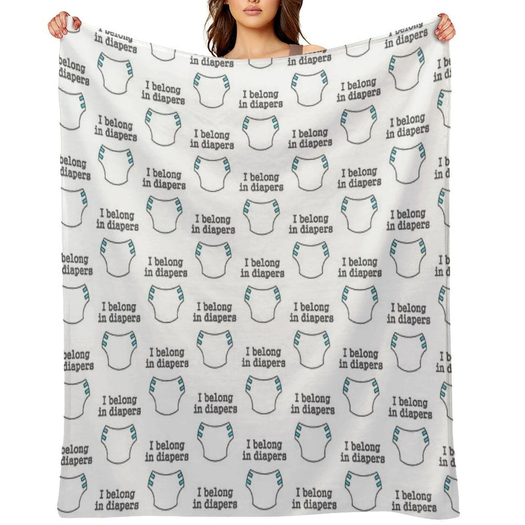 I Belong in Diapers All-season Throw Blanket