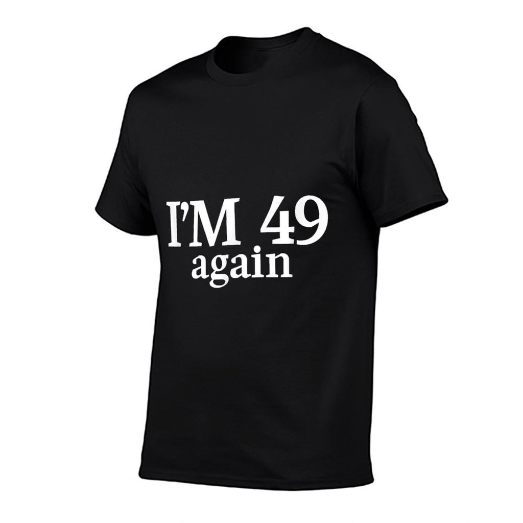 I'm 49 Again Funny 50th Birthday  Breathable T-Shirt