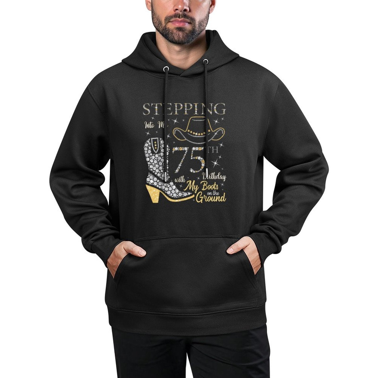 Stepping Into My 75th Birthday With My Boots On The Ground Shrink-Resistant Hoodie