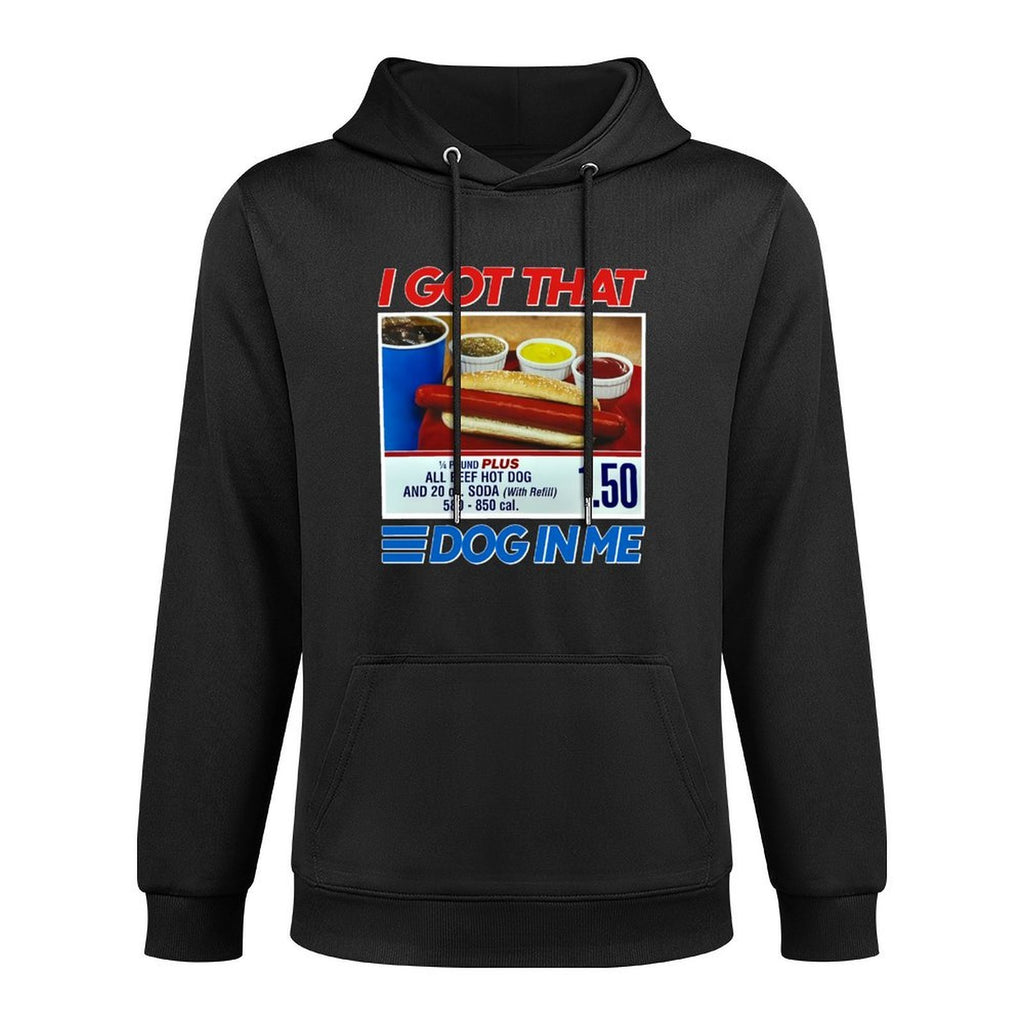 I Got That Dog In Me Funny Hotdog Meme Viral Quote Durable Construction Hoodie