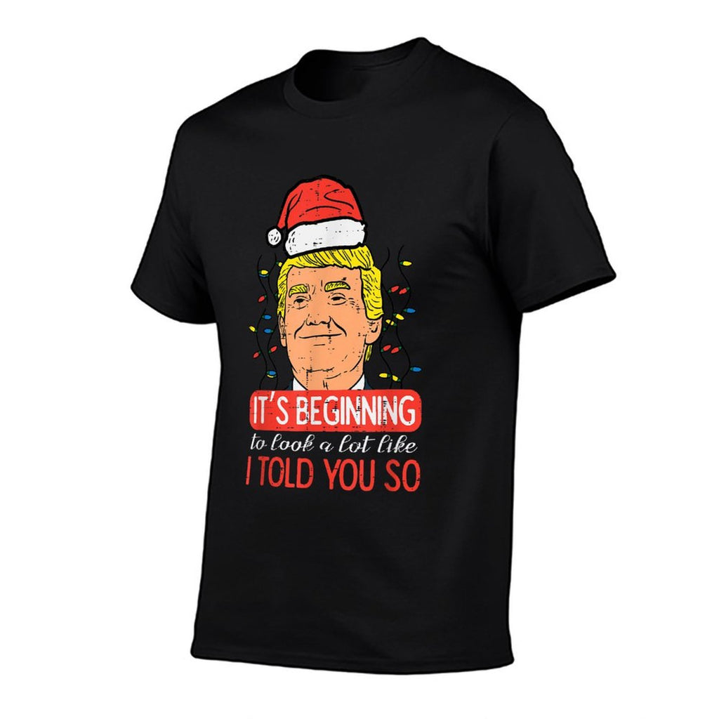 Christmas Trump Santa Told You So Funny Xmas Men Women Kids  Affordable Price T-Shirt