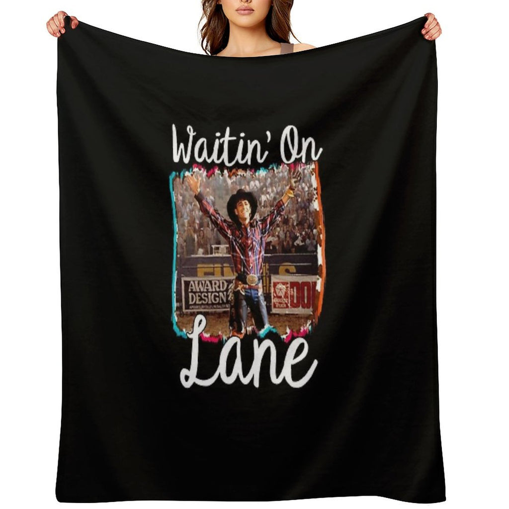 Waitin on Lane Funny Cute 8 Seconds Cowboy Cowgirl Rodeo Bull Rider Riding Frost Movie Gift Country Comfort Throw Blanket