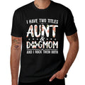 I Have Two Titles Aunt And Dog Mom Flower Funny Dog Lover  Oversized Silhouette T-Shirt