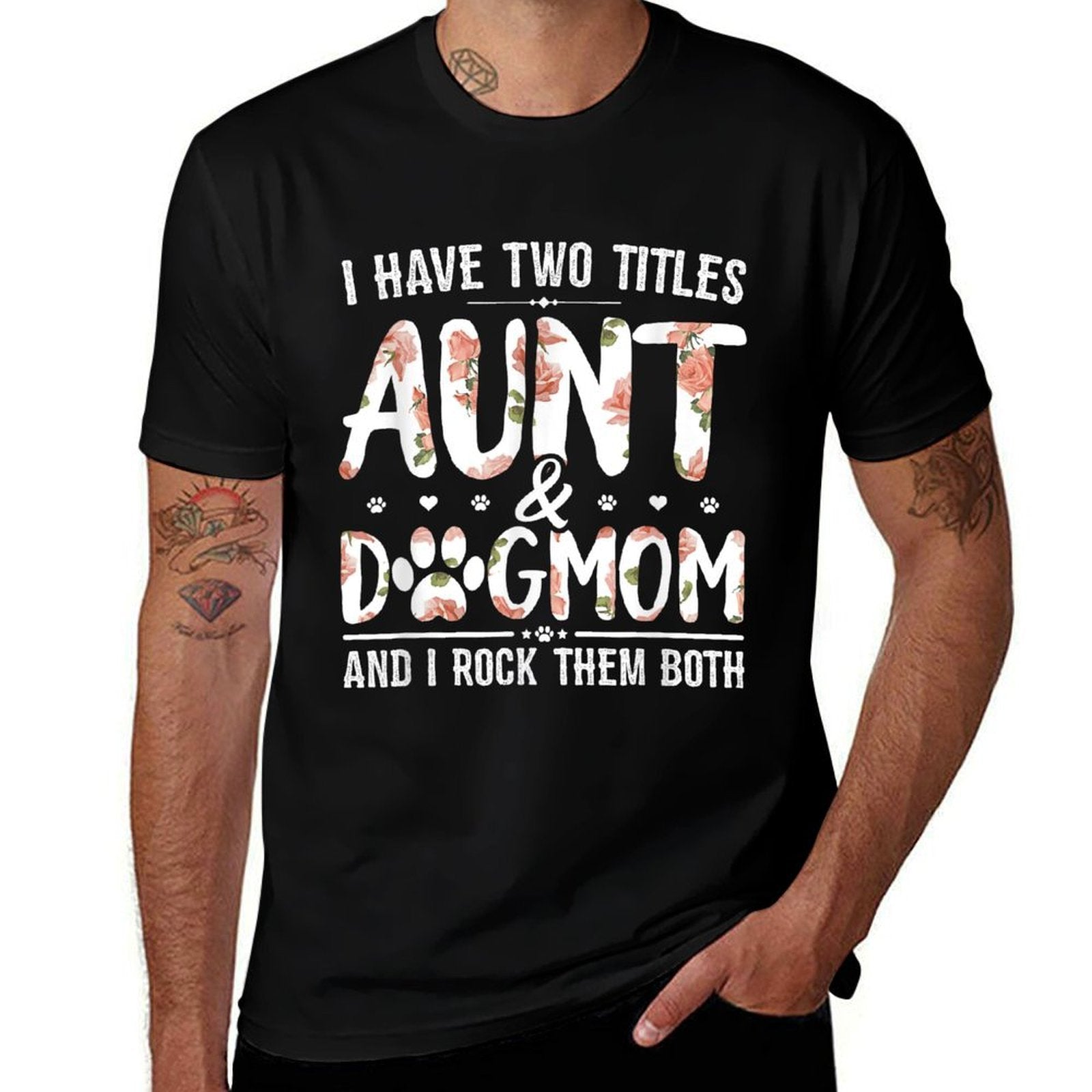 I Have Two Titles Aunt And Dog Mom Flower Funny Dog Lover  Oversized Silhouette T-Shirt