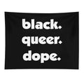 Black History Month Black Queer Dope Pride Gift Tapestry