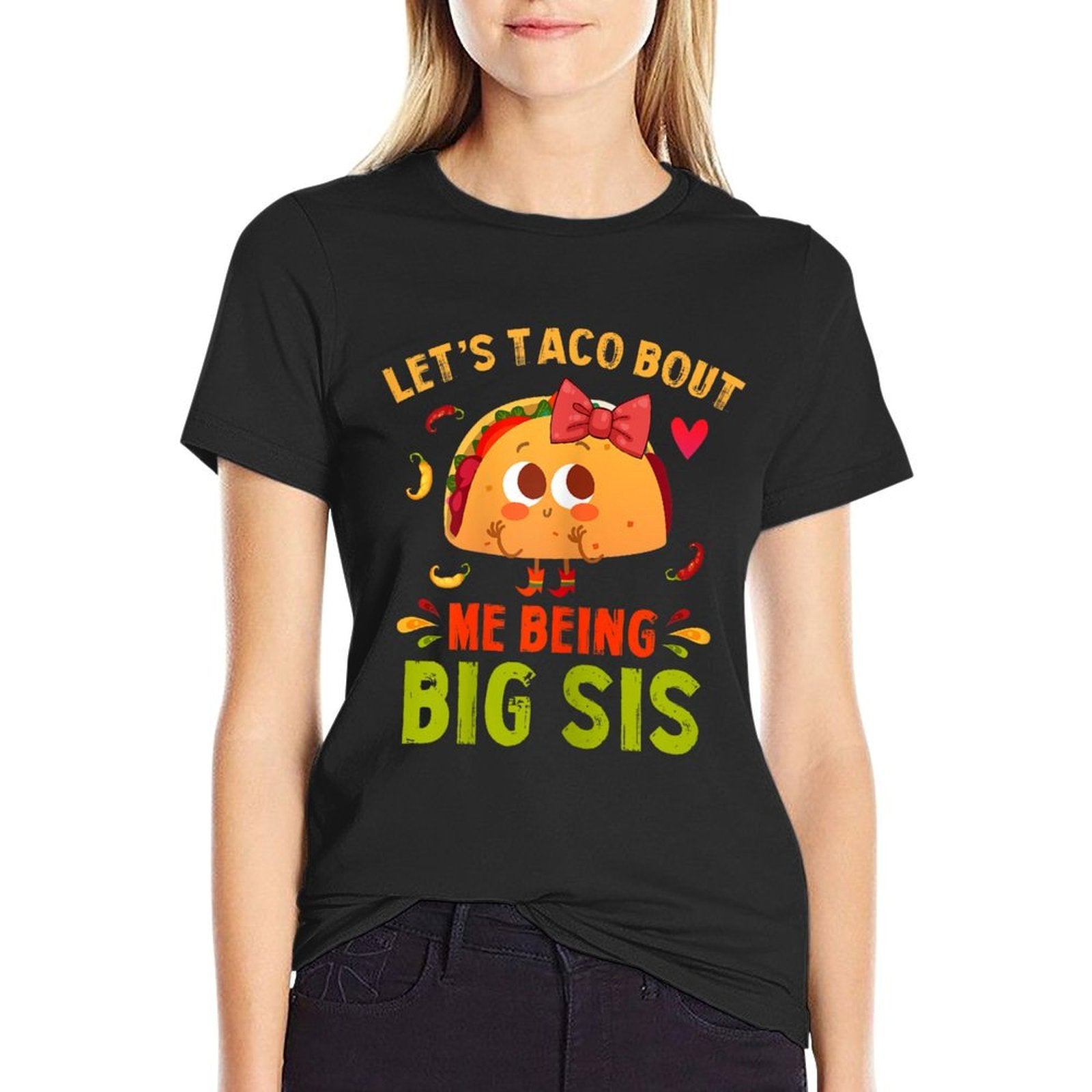 Lets Taco Bout Me Being Big Sis Cute Big Sister Taco  Ribbed Collar T-Shirt
