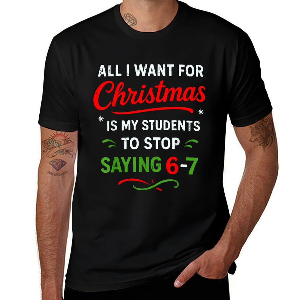 Students Saying 6-7 67 Six Seven Funny Teacher Christmas  Eco-friendly Material T-Shirt