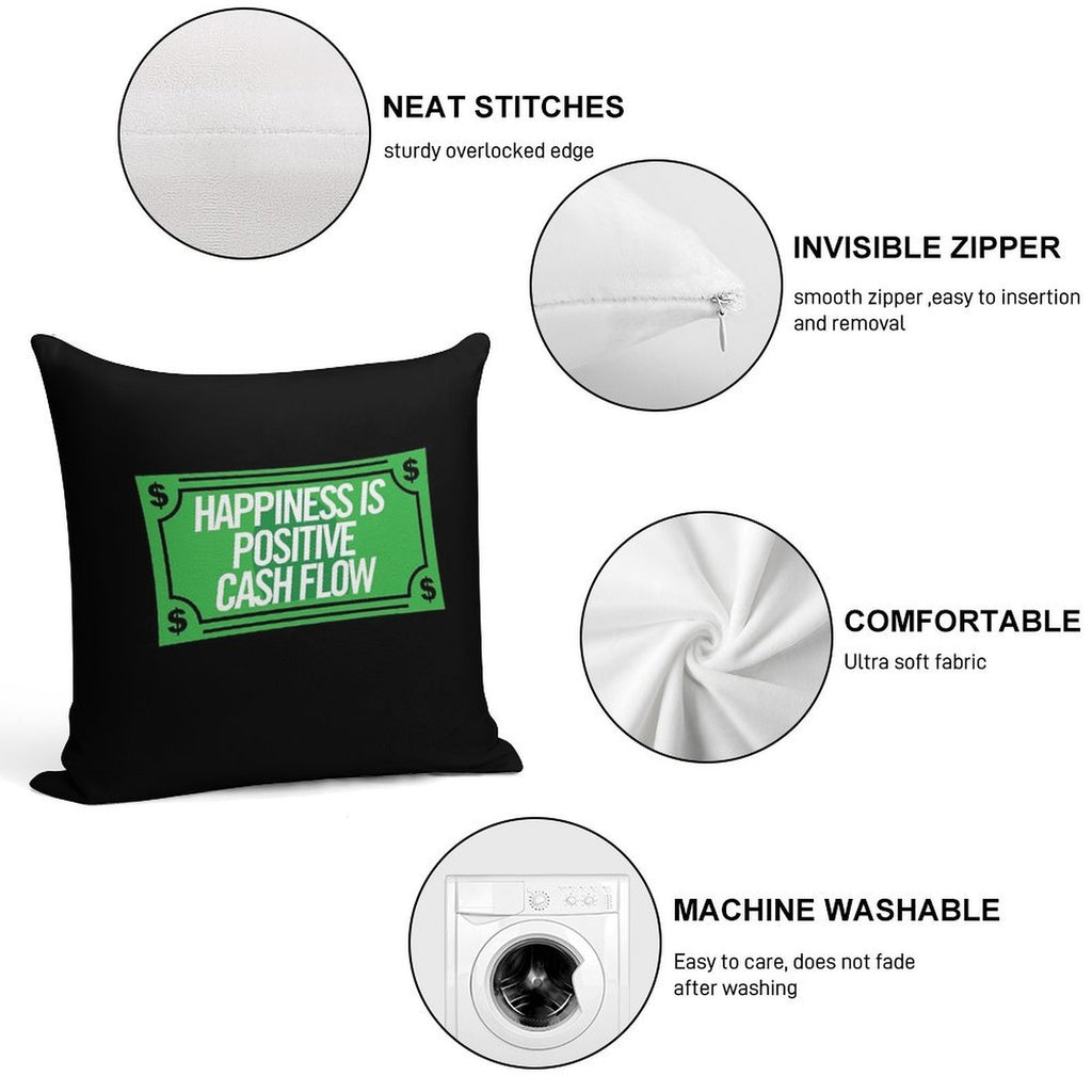 Happiness Is Positive Cash Flow Money Quote Soft Durable Construction Throw Pillow