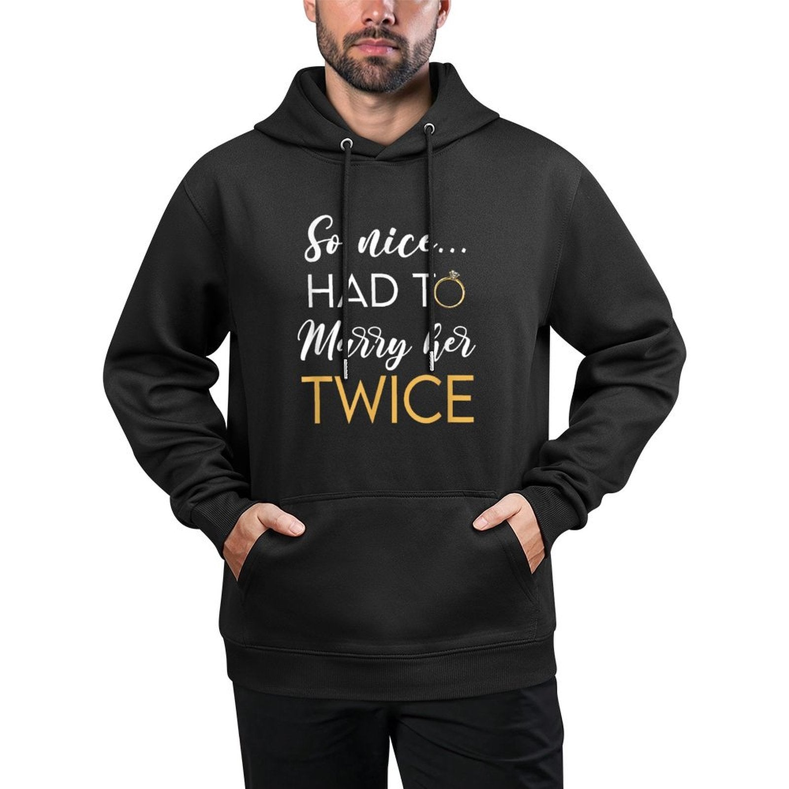 So Nice Had To Marry Her Twice Wedding Vow Renewal Ceremony Durable Construction Hoodie