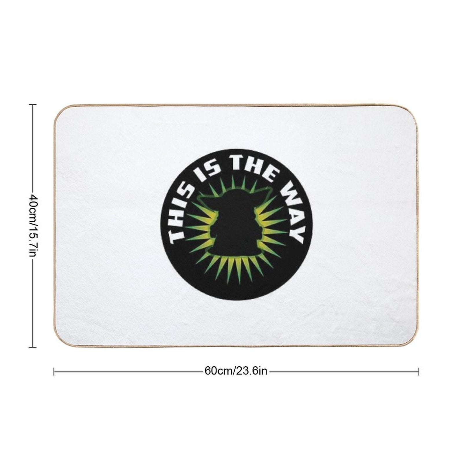 This Is The Way  Easy Maintenance Bath Mat