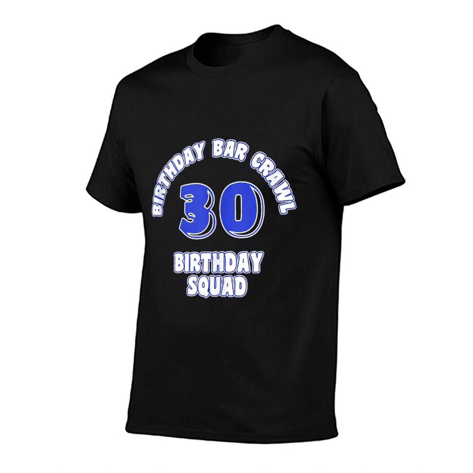 30th Birthday, Birthday Bar Crawl, Birthday Squad  Soft T-Shirt