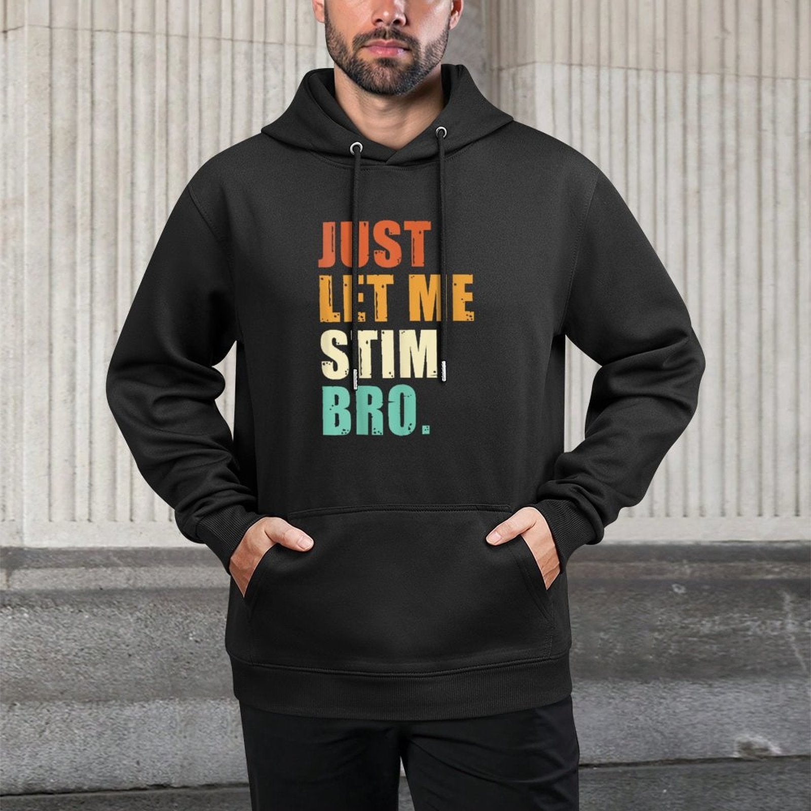 Just Let Me Stim Bro - Funny Autism Awareness For Kids  Men Easy Care Hoodie