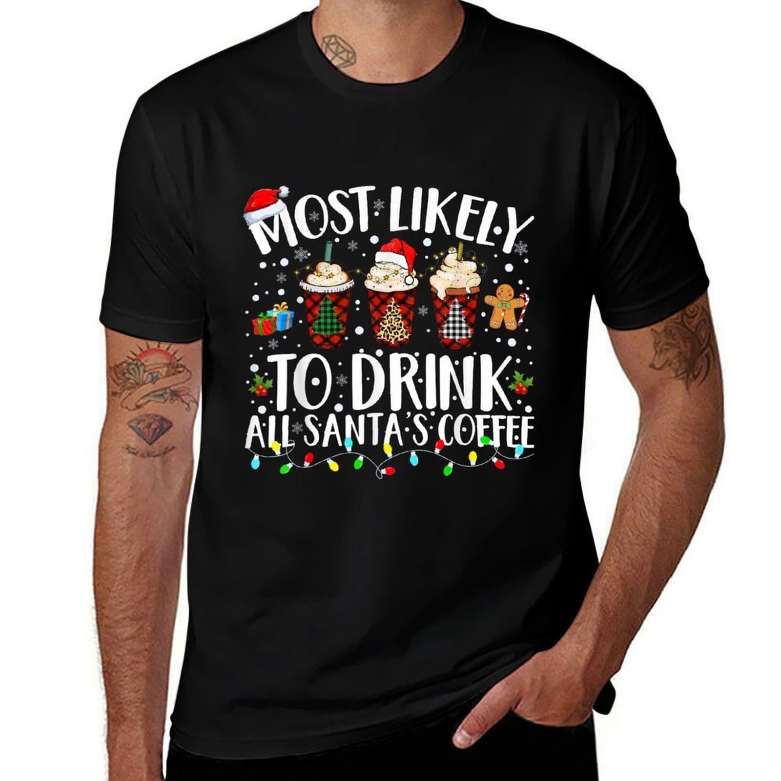 Most Likely To Drink All Santas Coffee Matching Christmas  Durable T-Shirt
