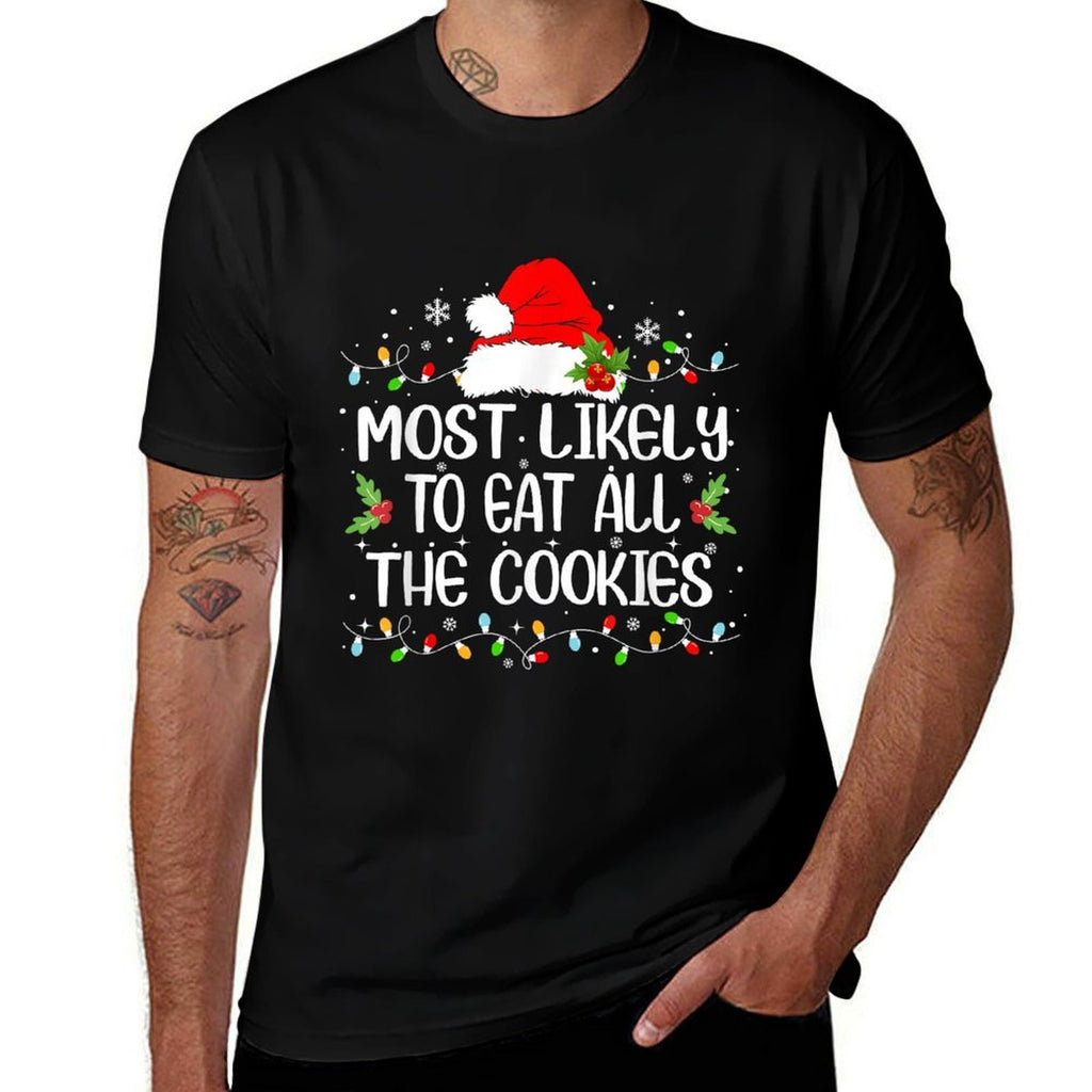 Funny Most Likely To Eat All The Cookies Christmas  Wrinkle-resistant T-Shirt