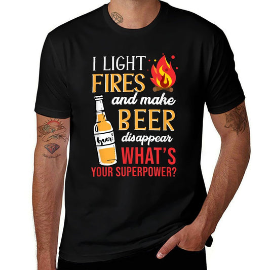 I Light Fires And Make Beer Disappear Funny Camping  Tagless Design T-Shirt