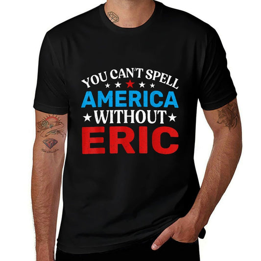 Eric Fourth of July Patriotism Funny Eric 4th Of July  Polyester Blend T-Shirt