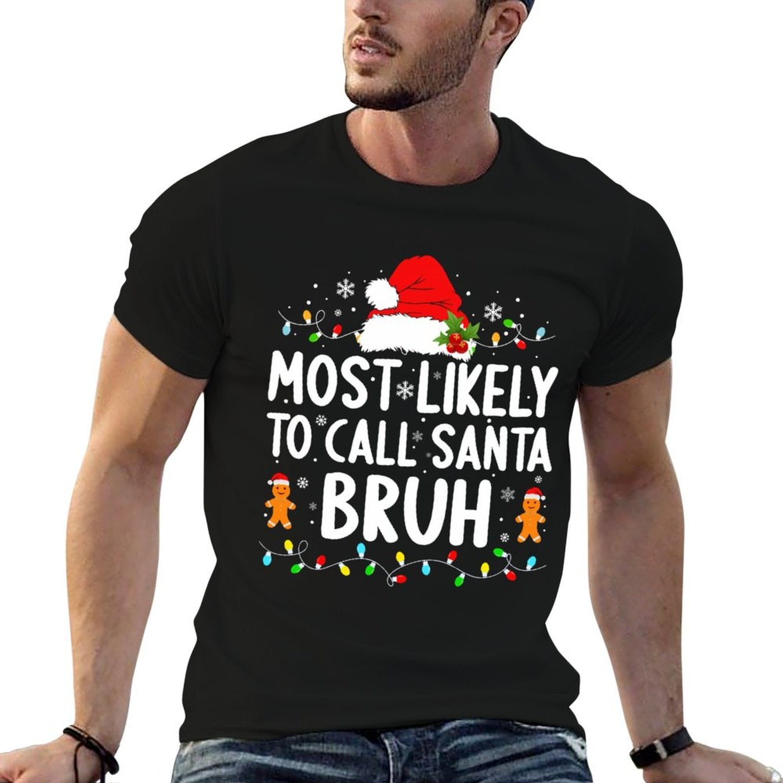 Most Likely to Call Santa Bruh Christmas Family Matching  Slim-fit Cut T-Shirt