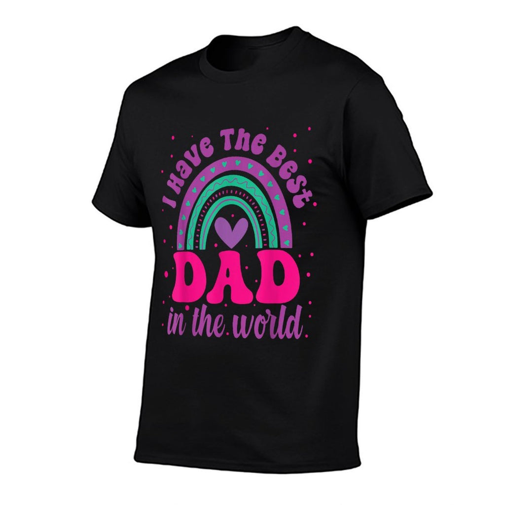 I Have The Best Dad In The World Fathers Day Toddler Girl  Graphic-printed T-Shirt