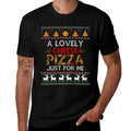 A Lovely Cheese Pizza Just For Me Alone Home Christmas Gift  Easy-care T-Shirt