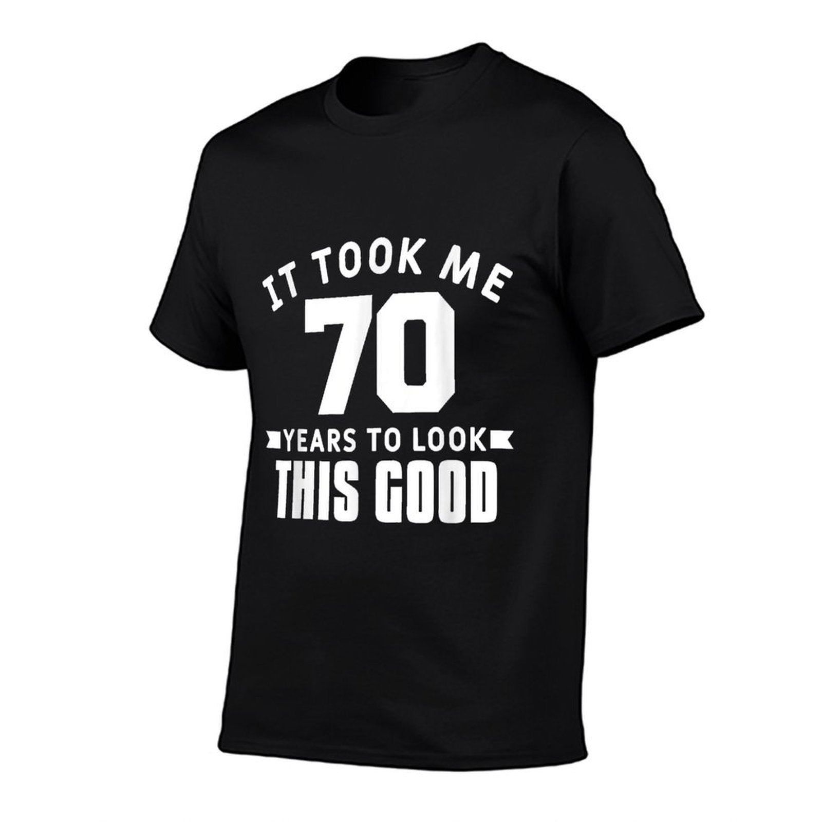 It Took Me 70 Years To Look This Good Funny 70th Birthday  Polyester Blend T-Shirt