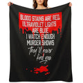 Blood Stains Are Red Versatility Throw Blanket