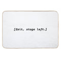 Exit Stage Left  Easy To Clean Bath Mat