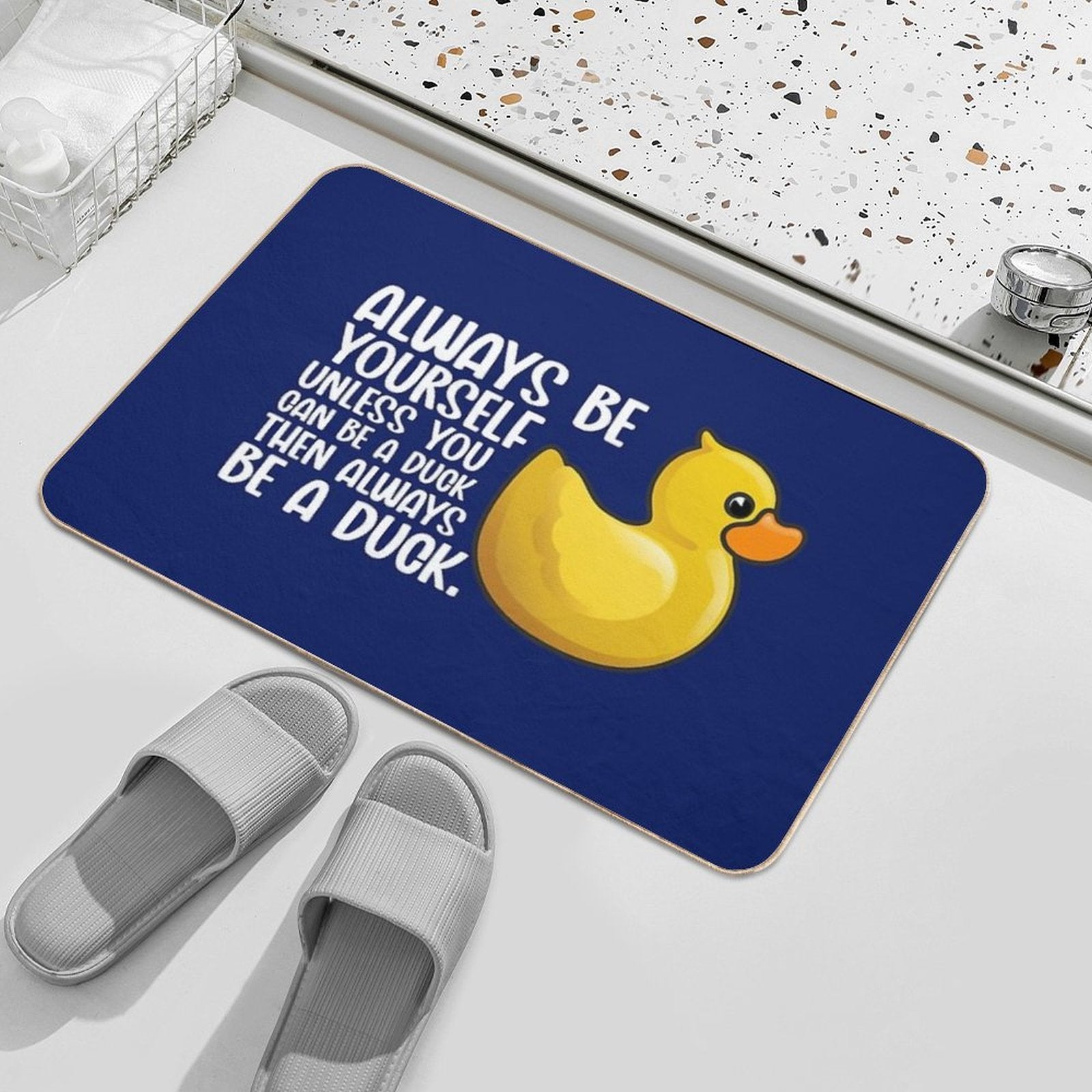 Duck Funny Always Be Yourself Unless You Can Be A Duck For Duck Lover Cute Yellow Toy Duck  Absorbent Bath Mat