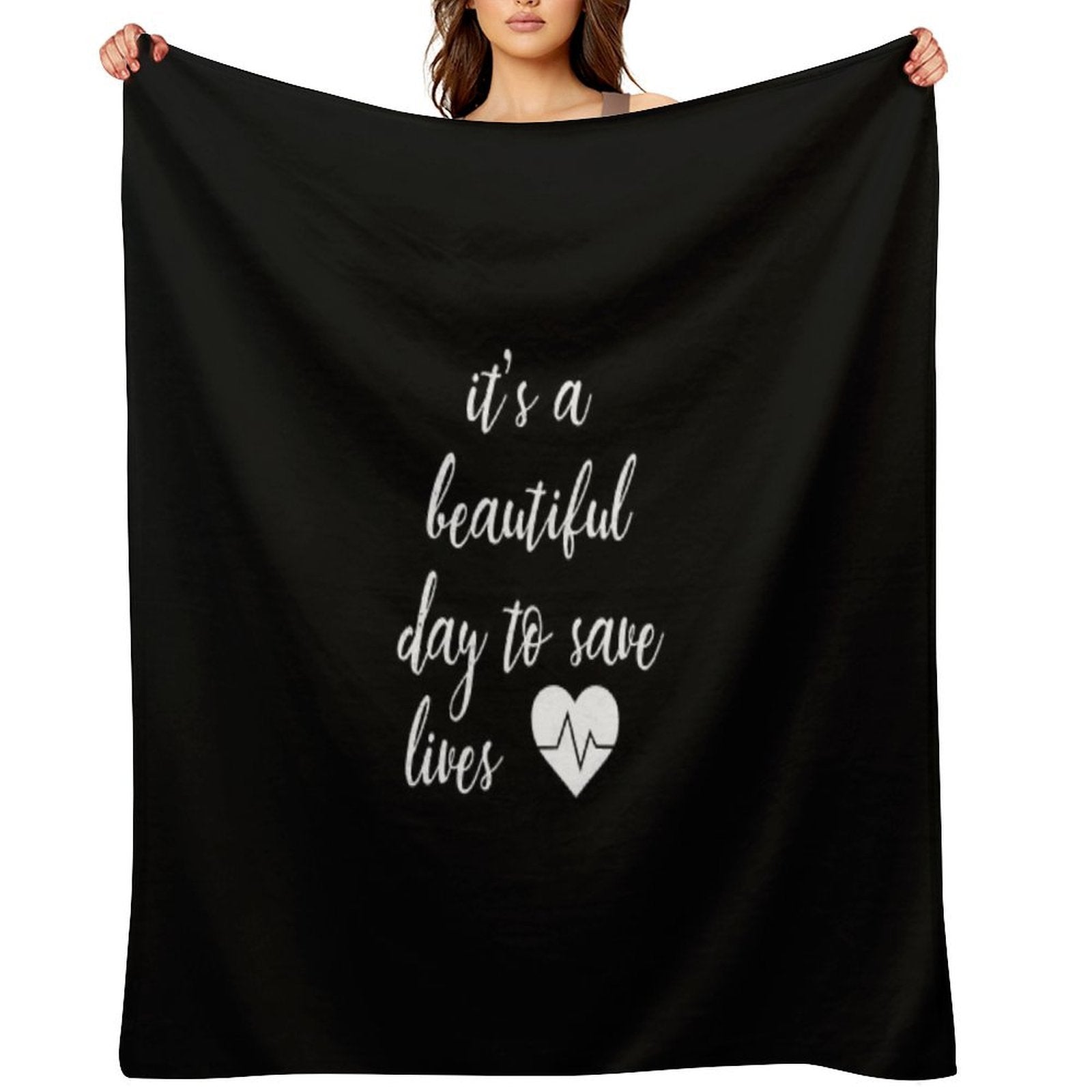 It's A Beautiful Day to Save Lives Quote of Grey's Premium Throw Blanket