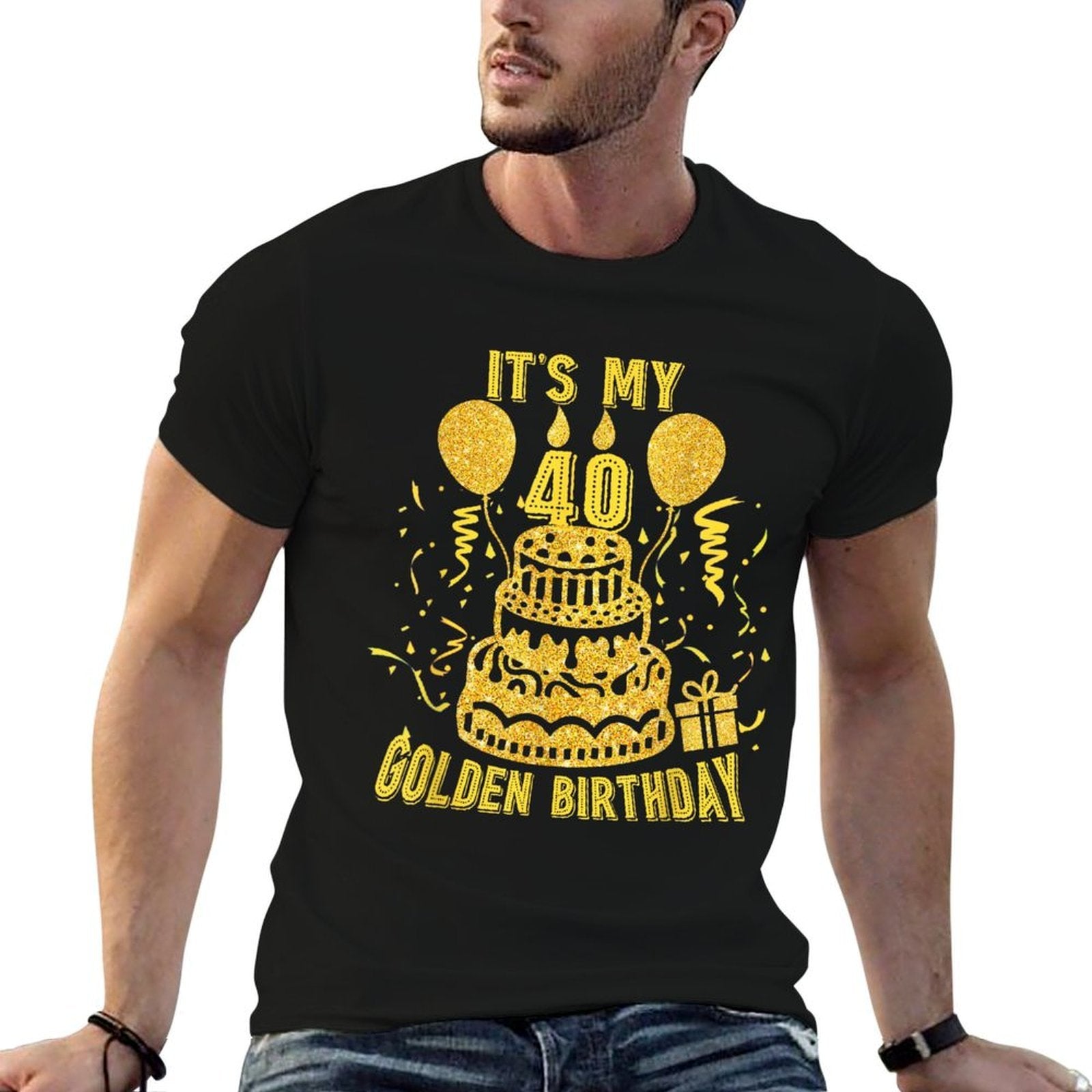 Golden Birthday It's My 40th Birthday  Durable T-Shirt