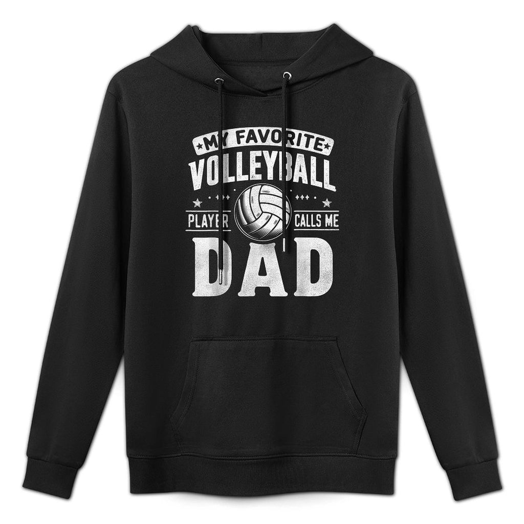 My Favorite Volleyball Player Calls Me Dad Fathers Day Sport Adjustable Hood Hoodie