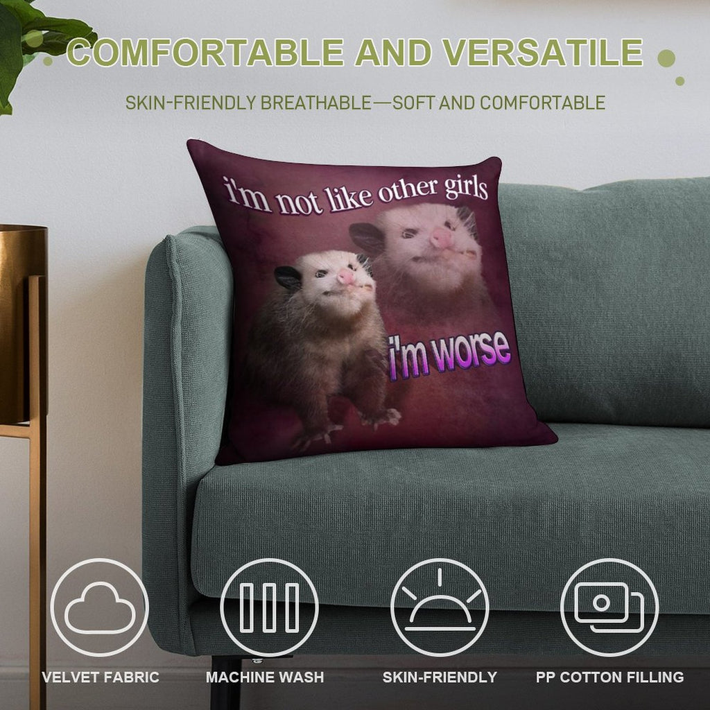 I'm Not Like Other Girls, I'm Worse Possum Word Art Soft Decorative Cover Throw Pillow
