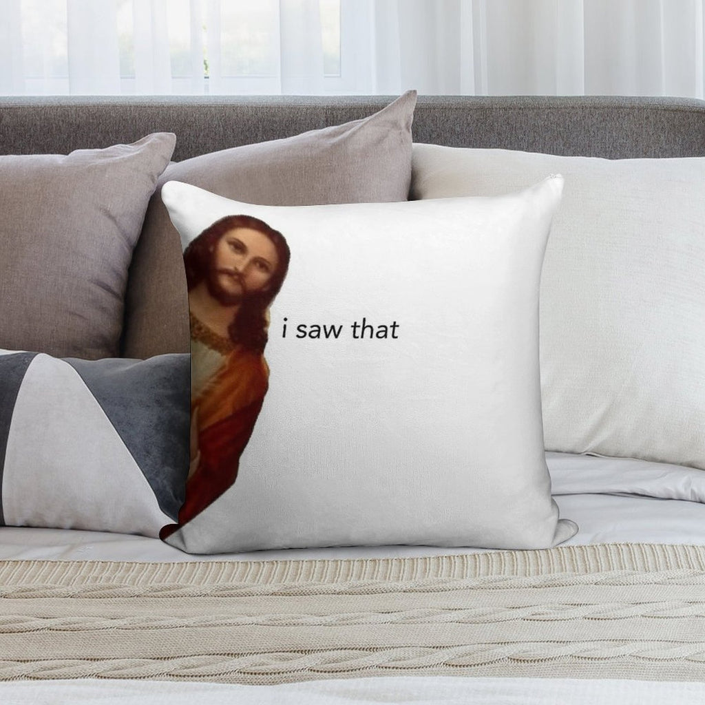 Jesus I Saw That Soft Fade-Resistant Throw Pillow