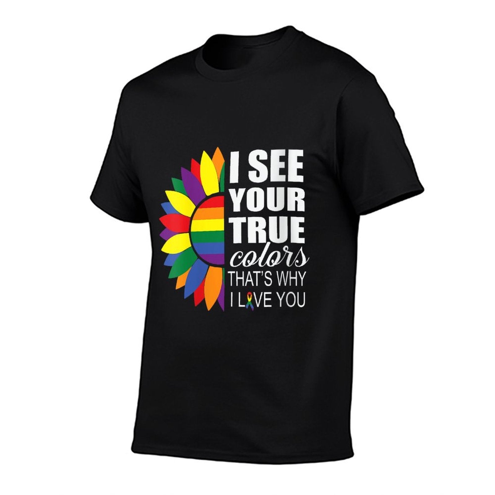 Womens LGBT Pride I See Your True Colors Sunflower Rainbow Gay Comfortable T-Shirt