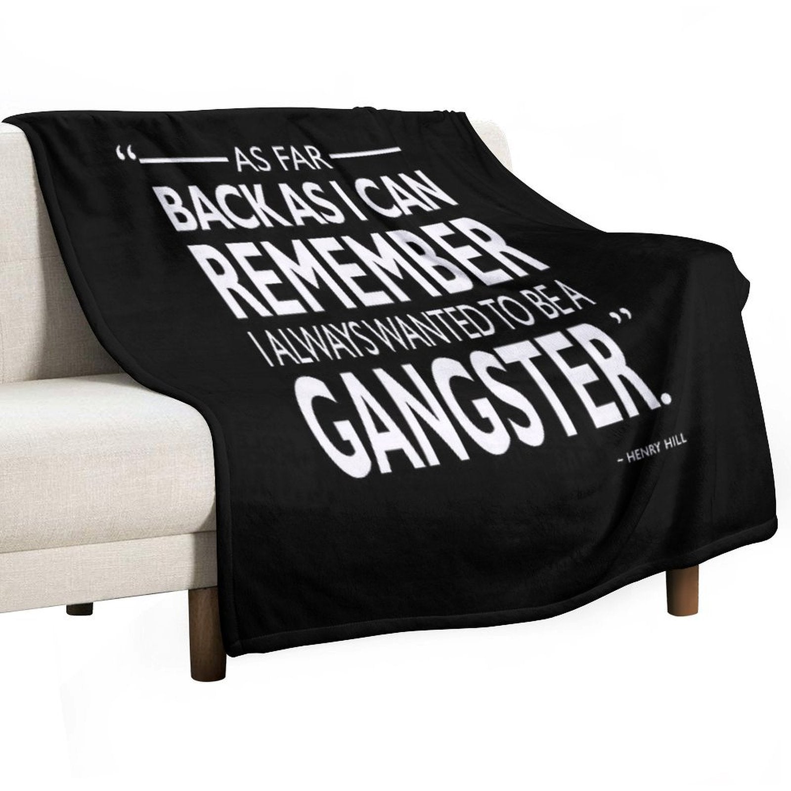 I Always Wanted To Be A Gangster Anti-pilling Throw Blanket