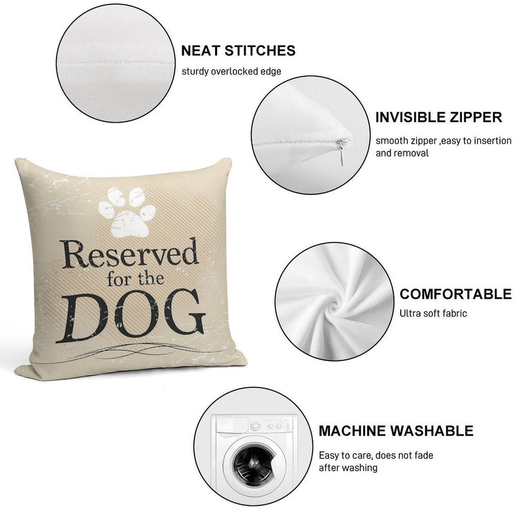 Reserved for The Dog (Tan) Soft Shrink-Resistant Throw Pillow