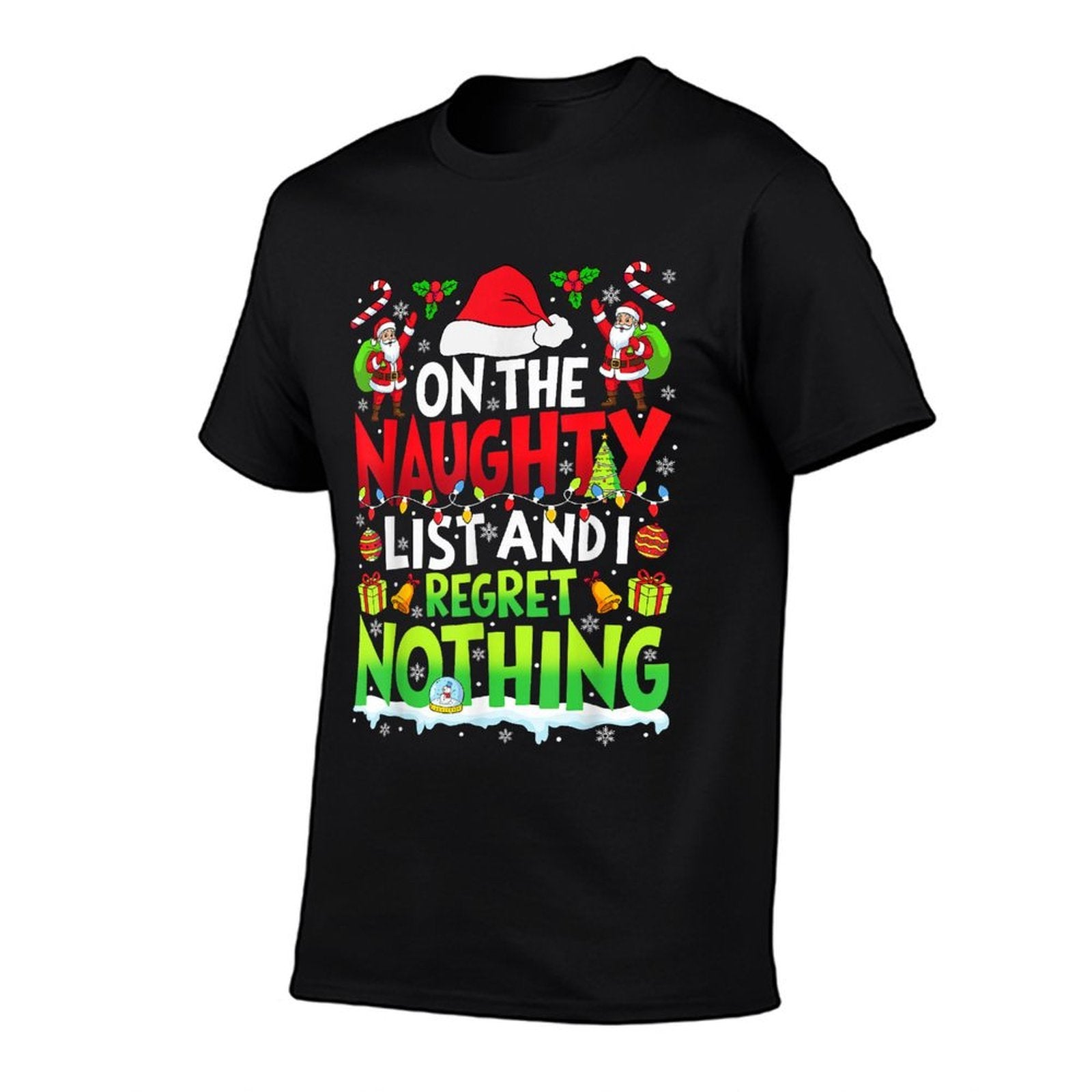 Funny On The List of Naughty And I Regret Nothing Christmas  Stretchy T-Shirt