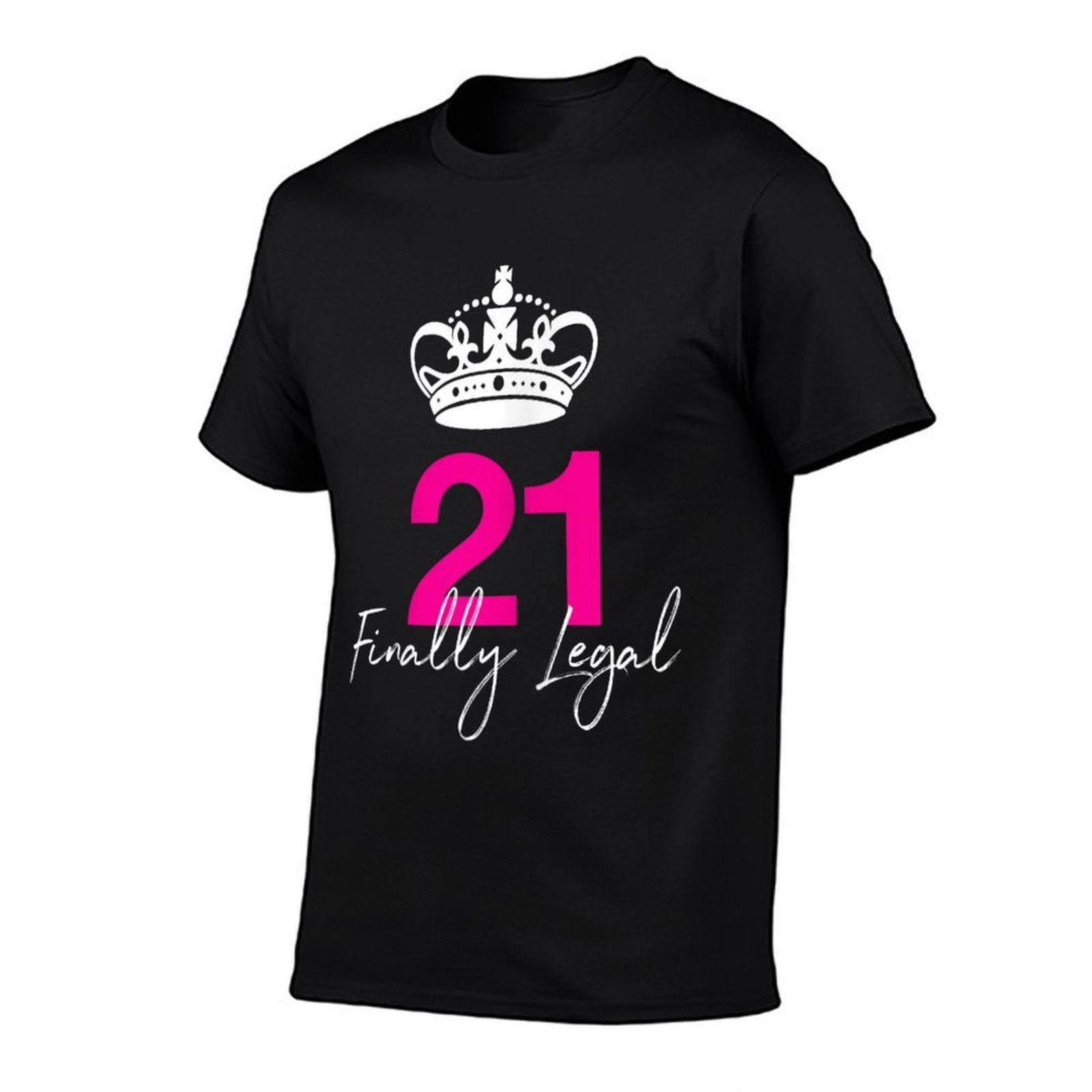 Finally Legal 21st Birthday Shirt for Her  Easy-care T-Shirt