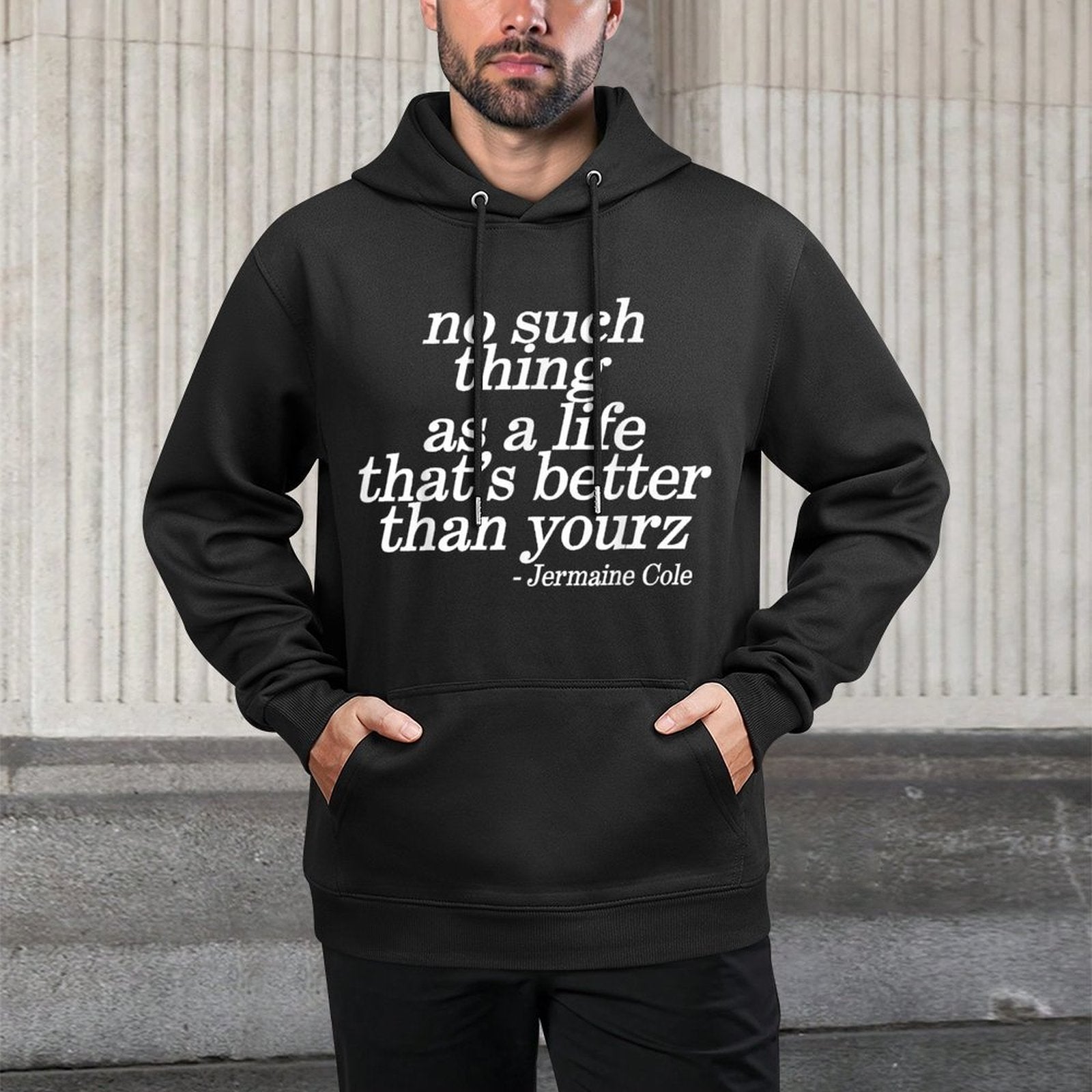 No Such Thing As A Life Thats Better Than Yourz Customizable Surface Hoodie