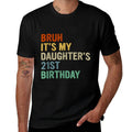 Bruh It's My Daughter's 21st Birthday Turning 21 Years Old  Polyester Blend T-Shirt