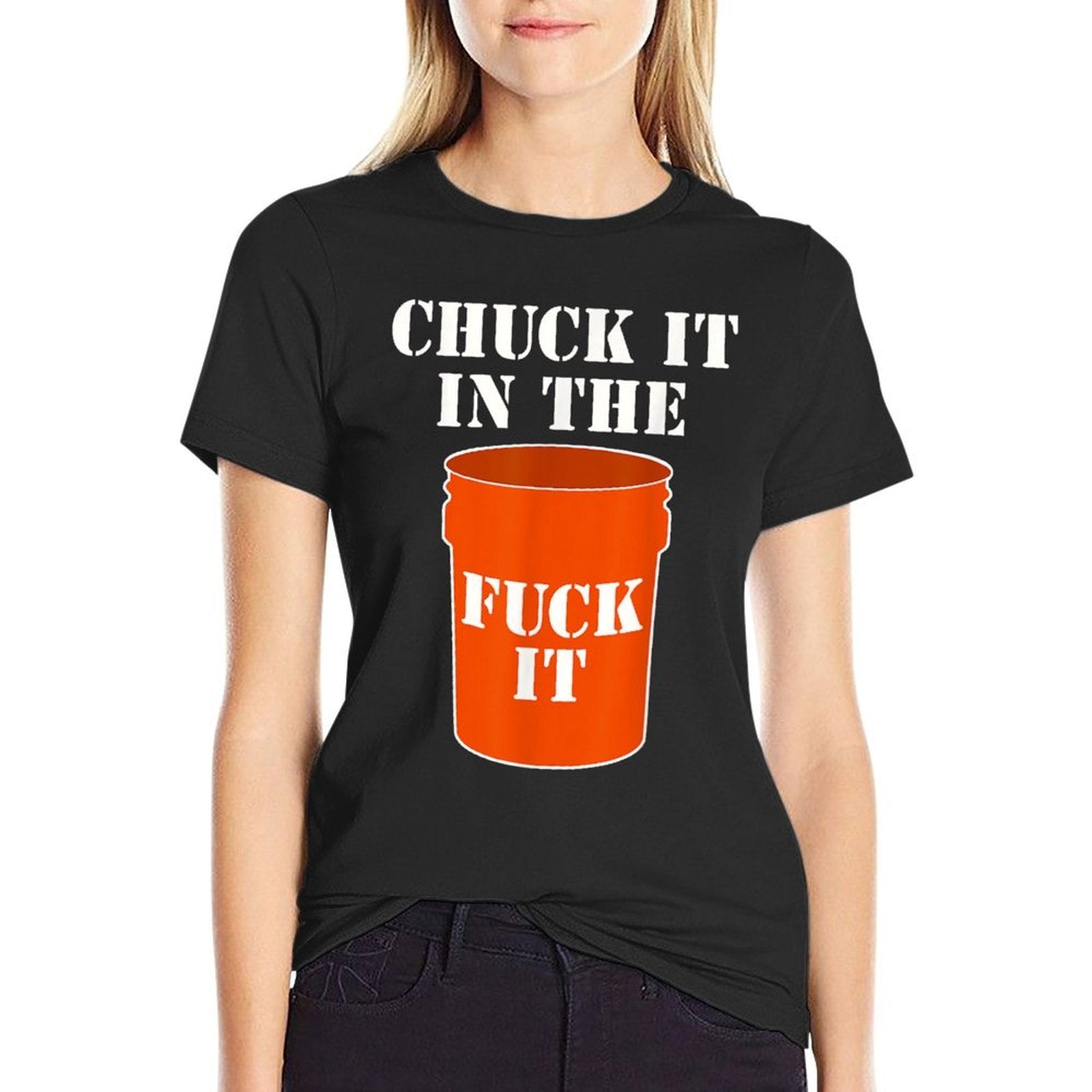 Chuck It In The Fuck It Bucket Meme Sarcastic Garage Dad  Oversized Silhouette T-Shirt