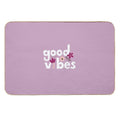 Good Vibes  Easy Maintenance Bath Mat