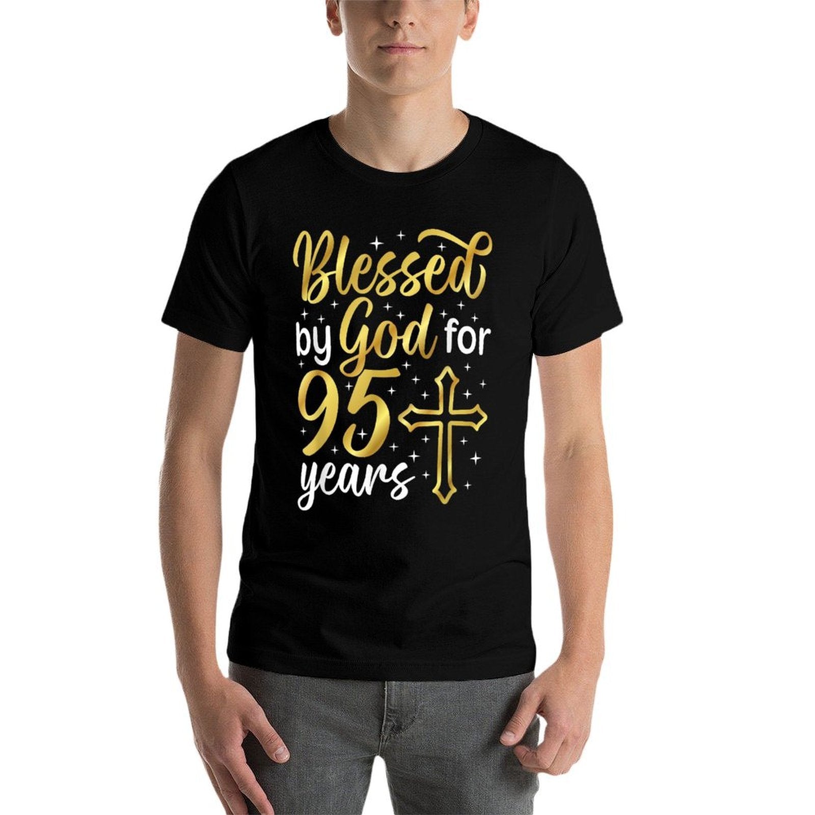 Blessed By God 95 Year Old 95th Birthday It's My 95th Bday  Durable T-Shirt