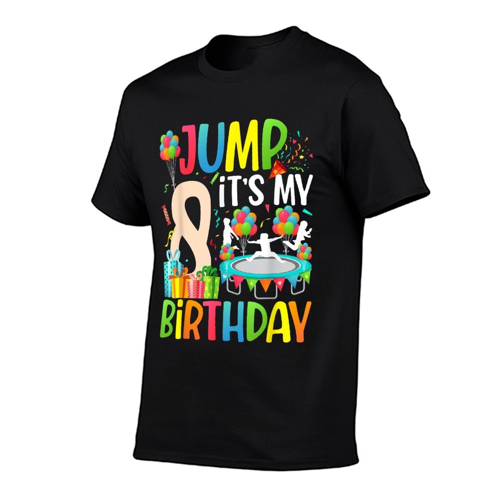 Jump It's My 8th Birthday Trampoline Eight Year Old  Wrinkle-resistant T-Shirt